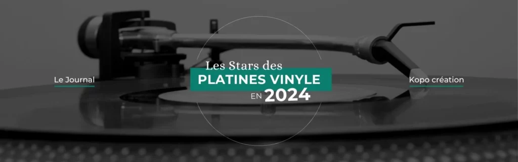 Selection meilleure platine vinyle année 2024